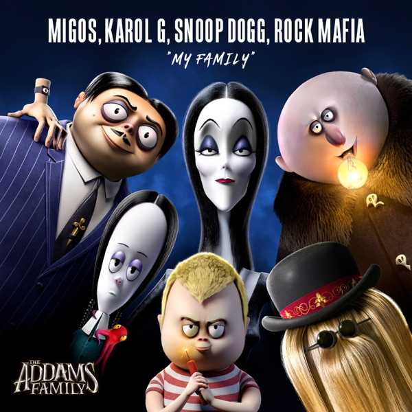Migos, Karol G, Snoop Dogg & Rock Mafia - My Family (From The Addams Family OST)